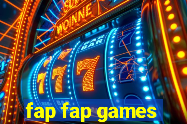 fap fap games